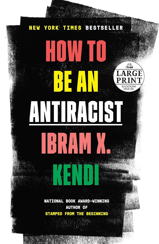 How to be an AntiRacist changed my Perspective on Racism’s Impact on&nbsp;Society